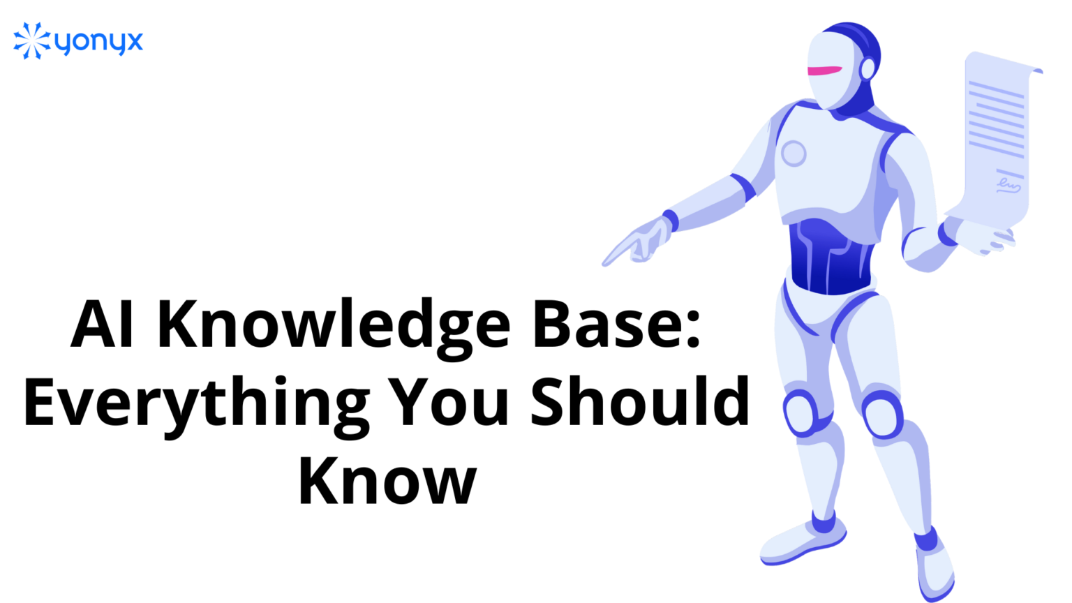 AI Knowledge Base: Everything You Should Know - Yonyx